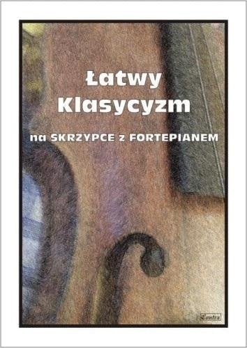 Wydawnictwo Muzyczne Contra Łatwy Klasycyzm na skrzypce z fortepianem