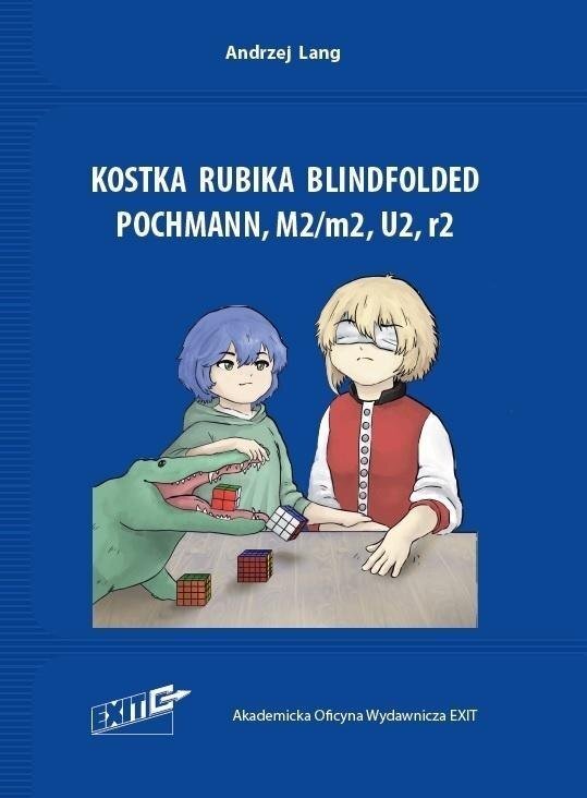 Exit Kostka Rubika Blindfolded. Pochmann, M2/m2, U2, r2