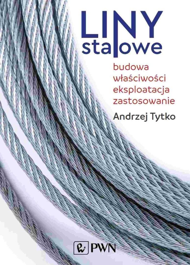 Kita Liny stalowe. Budowa, właściwości, eksploatacja...