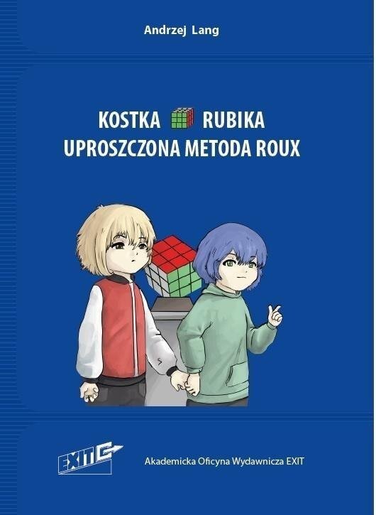 Exit Kostka Rubika. Uproszczona metoda Roux