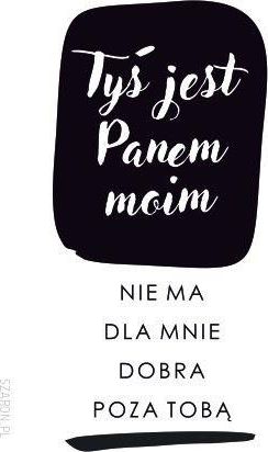 Szaron Magnes na lodówkę - Tyś jest Panem moim ciemny