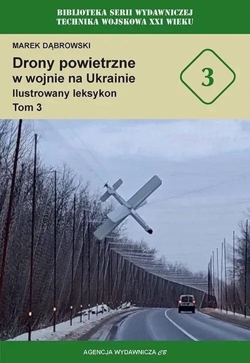 CB Agencja Wydawnicza Drony powietrzne w wojnie na Ukrainie T.3 EDUKAMP (9788373394445)