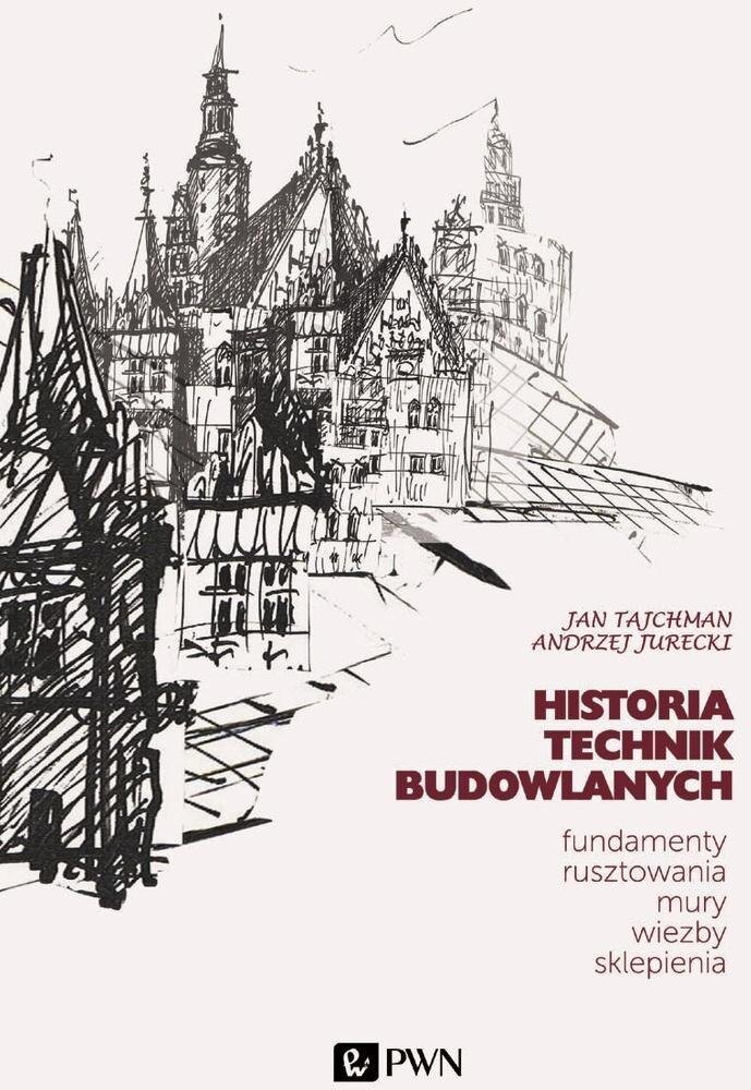 Wydawnictwo Naukowe PWN Historia Technik Budowlanych EDUKAMP