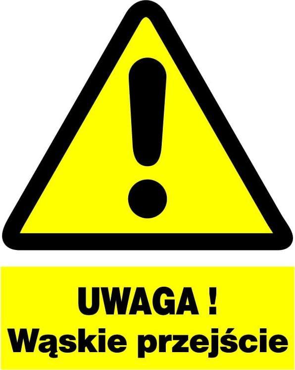 Mój dom Zoo-54 Znak Tablica Bhp - Uwaga Wąskie Przejście