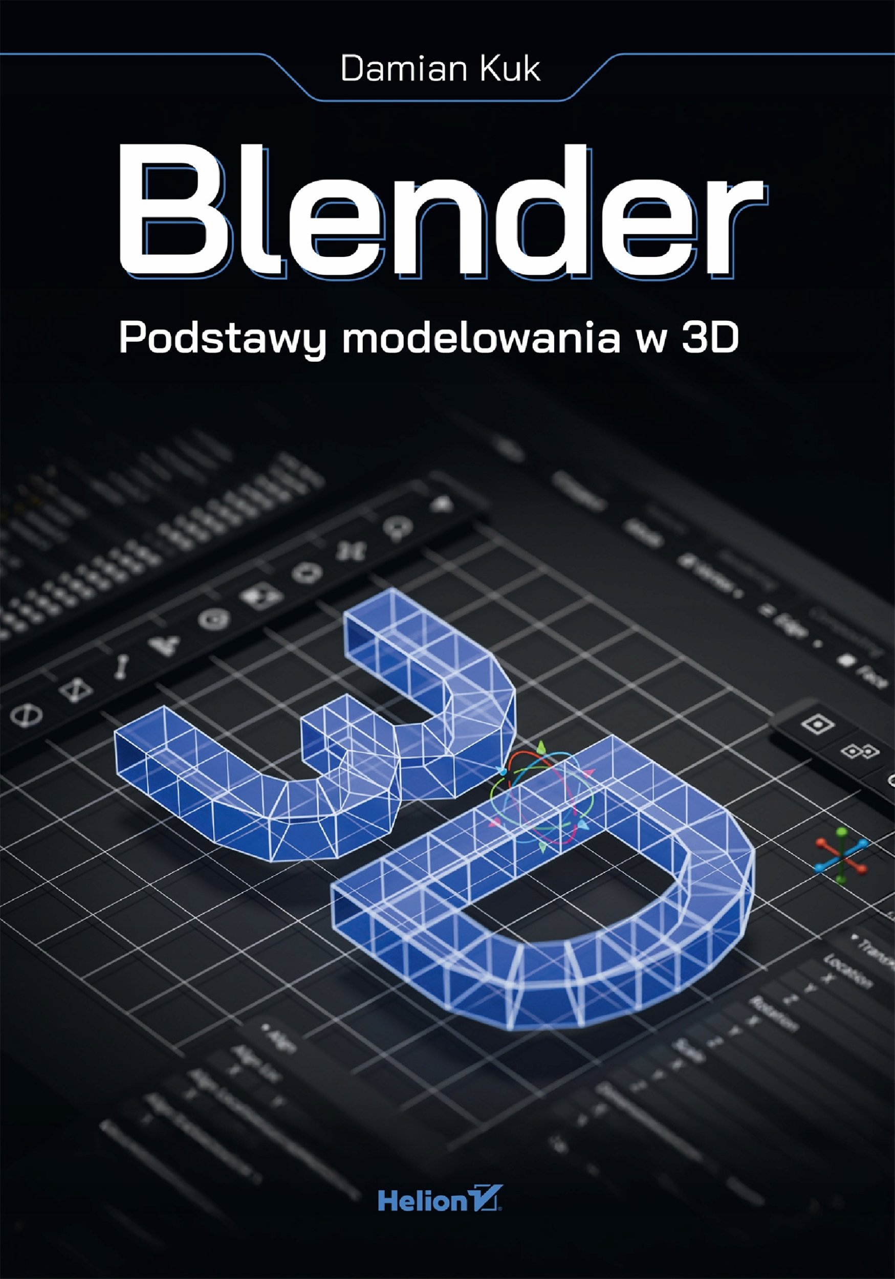 Blender. Podstawy modelowania w 3D