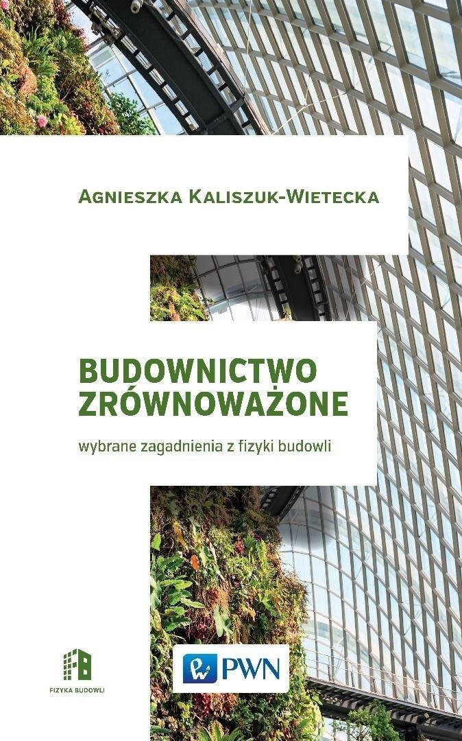 Wydawnictwo Naukowe PWN Budownictwo zrównoważone. Wybrane zagadnienia EDUKAMP
