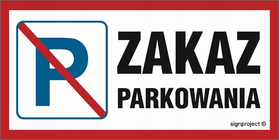 Mój dom Zakaz Parkowania - Tablica 40 X 20 Cm, Pn - Płyta Libres Polska Sp Sgp-Sa024_400X200_Pn 5904937493285