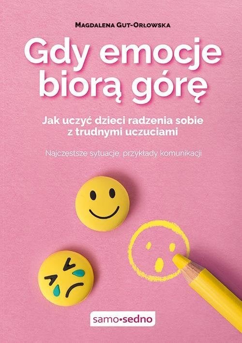 Edgard Gdy emocje biorą górę Jak uczyć dzieci radzenia sobie z trudnymi uczuciami