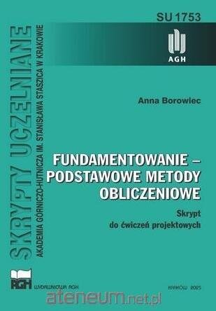 Wydawnictwa AGH Fundamentowanie - podstawowe metody obliczeniowe