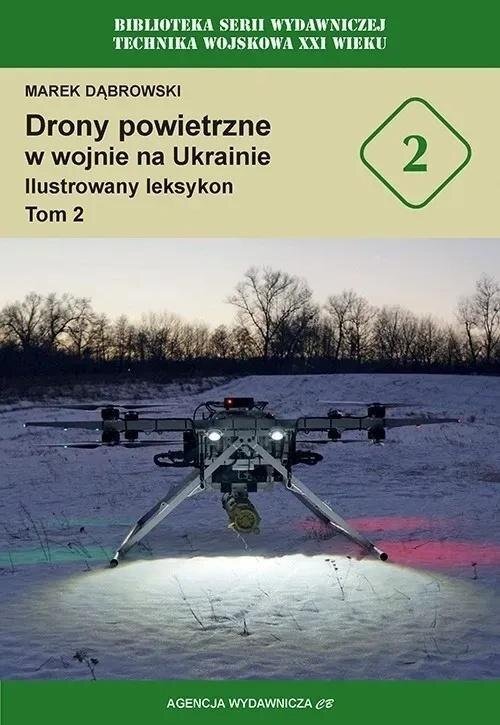 CB Agencja Wydawnicza Drony powietrzne w wojnie na Ukrainie T.2 EDUKAMP (9788373394384)